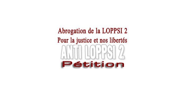 Image:Pétition : Abrogation de la LOPPSI 2 !