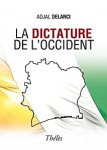 LA DICTATURE DE L'OCCIDENT