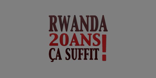 Image:Rwanda, 20 ans ça suffit !